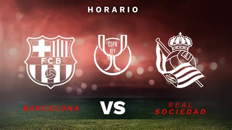 Barcelona vs Real Sociedad horario y en qué canal de TV se puede ver