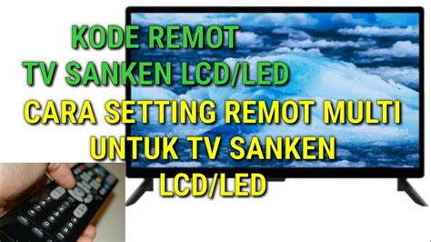 Kode Remot Tv Sanken Lcd Led Youtube