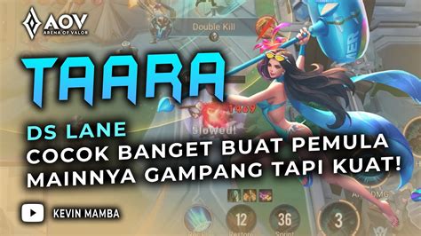 TAARA DS LANE HERO GAMPANG TAPI KUAT BANGET COCOK BUAT PEMULA AoV