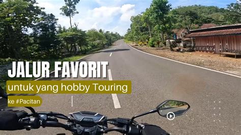 Jalur Favorit Jalan Lintas Selatan Jawa Untuk Touring Ke Pacitan Jawa