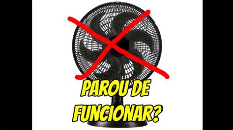 Meu Ventilador Parou De Funcionar E Agora Youtube