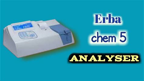 Erba Chem 5 Semiauto Analyser Operation YouTube