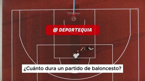 Cu Nto Dura El Descanso En Baloncesto Todo Lo Que Necesitas Saber