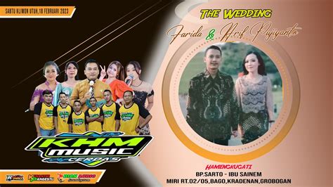 Live Khm Music Cerdas Dian Audio Kp Pro Wedding Farida Arif