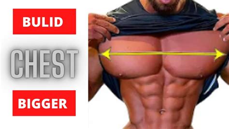 Best Exercises To Build Bigger Chest How To Build A Massive Chest