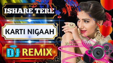 Ishare Tere Karti Nigah Feeling Songs Sumit Goswami Hard Bass Dholki