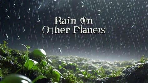 What Rain On Other Planets Rain On Other Planets How It Rain On