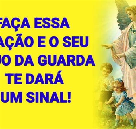 Faça Essa Oração E o Seu Anjo Da Guarda Te Dará Um Sinal Milagroso