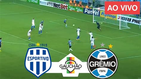 Esportivo X Grêmio Ao Vivo Com Imagens Campeonato Gaúcho 2023 Jogo