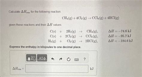 Solved Calculate Δhrxn For The Following Reaction Ch4