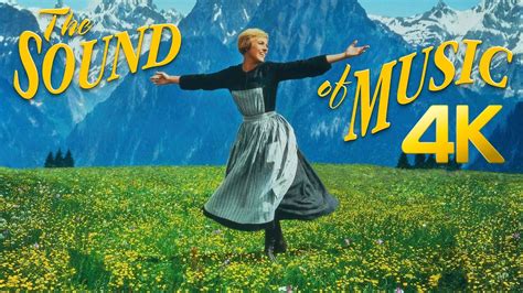 The Sound Of Music In 4k Opening Scene The Sound Of Music Maria