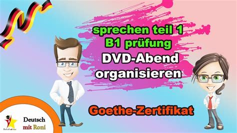 Sprechen Teil B Pr Fung Dvd Abend Organisieren Goethe Zertifikat B