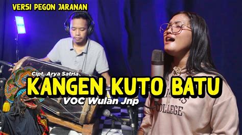 Kangen Kuto Batu Wulan Jnp Versi Pegon Jaranan Youtube