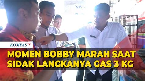 Kala Bobby Marah Ke Petugas Saat Sidak Langkanya Gas Elpiji Kg Jangan