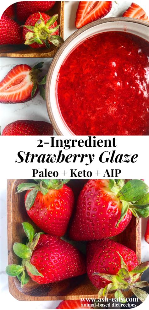 2 Ingredient Strawberry Glaze Ash Eats