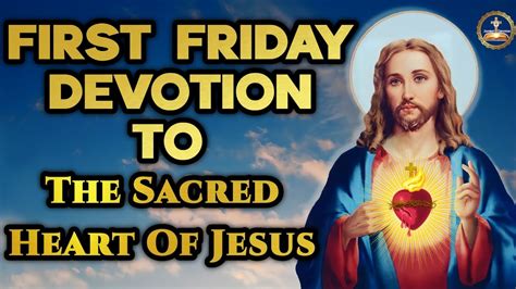 First Friday Devotion To The Sacred Heart Of Jesus Prayer To The