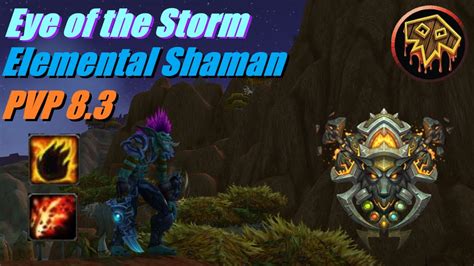 Elemental Shaman PVP 8 3 Eye Of The Storm WOW BFA YouTube