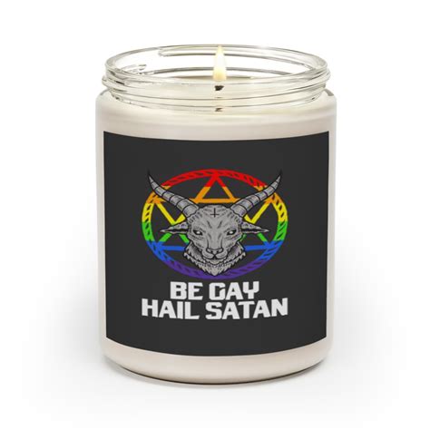 Goat Lover Be Gay Hail Satan Lgbt Goat Scented Candles Sold By