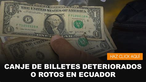 Canje De Billetes Deteriorados O Rotos En Ecuador Foros Noticias