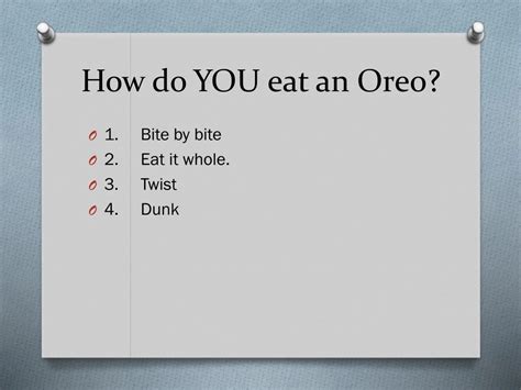 Ppt How Do You Eat An Oreo Powerpoint Presentation Free Download