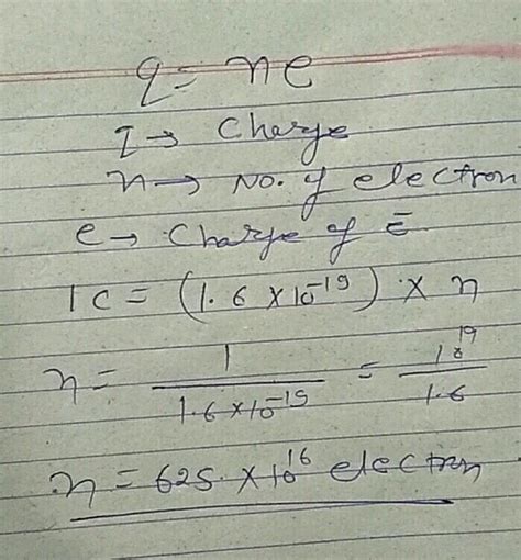 Calculate the number of electrons constitute one coulomb of charge.