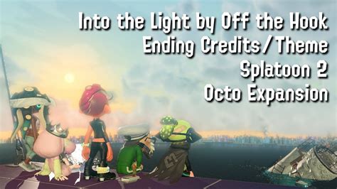 Into The Light By Off The Hook Ending Creditstheme Splatoon 2