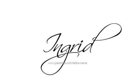 Como Se Escreve Ingrid - Ingrid Name Tattoo Designs