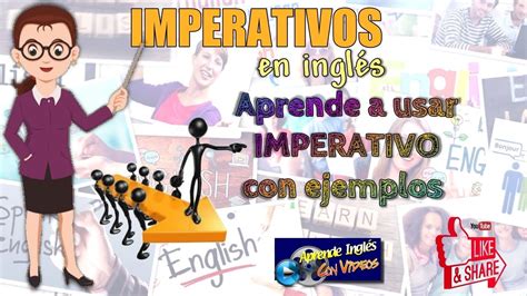 Imperativos En Ingles Aprende A Usar Correctamente Los Imperativos