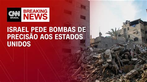 Israel pede bombas de precisão aos Estados Unidos CNN PRIME TIME