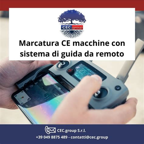 Marcatura Ce Macchine Con Guida Remota Cec Group Ti Affianca