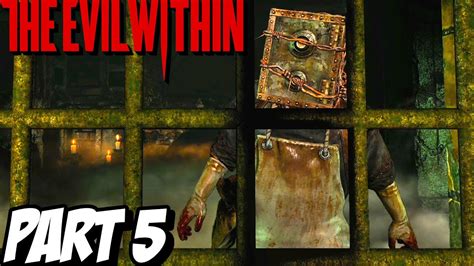 THE EVIL WITHIN Walkthrough Gameplay Part 5 Chapter 7 8 FULL GAME