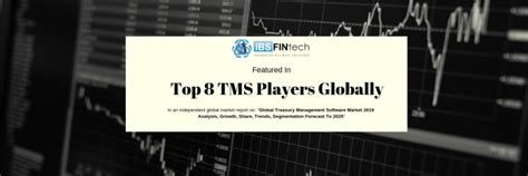 Top Tms Players Globally Ibsfintech