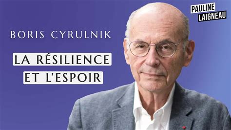 Boris Cyrulnik neuropsychiatre et écrivain La résilience et l