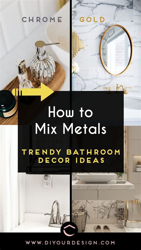 How To Mix Metals For Outstanding Bathroom Designs In Mix Metals