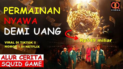 Squid Game Permainan Nyawa Demi Uang 549 Miliar Dijelaskan Dalam 14 Menit Full Rekap