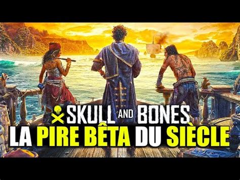 Skull And Bones La Pire B Ta Du Si Cle Youtube