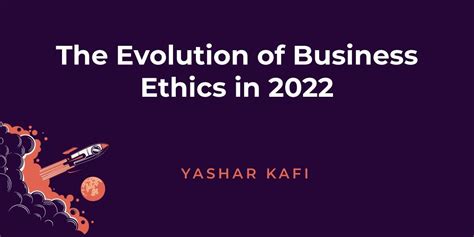 The Evolution Of Business Ethics In 2022