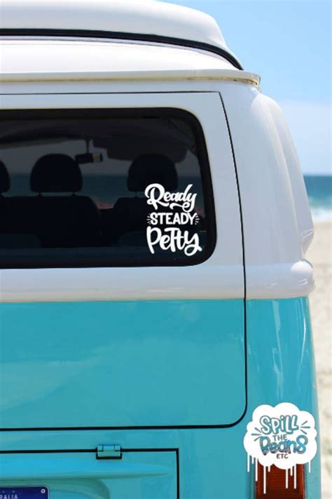 Petty Ready Steady Petty Funny Decal Funny T Petty Etsy