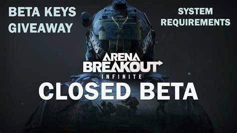 Arena Breakout Infinite Closed Beta Giveaway Requirements And More I