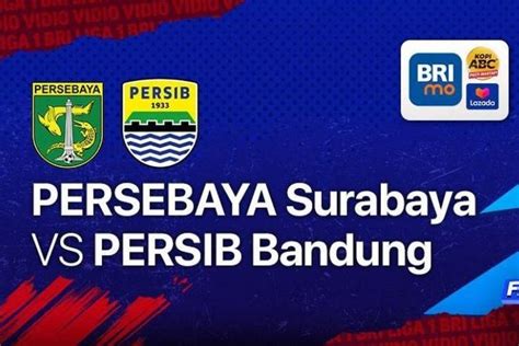 Live Streaming Persebaya Vs Persib Bandung Link Nonton BRI Liga 1