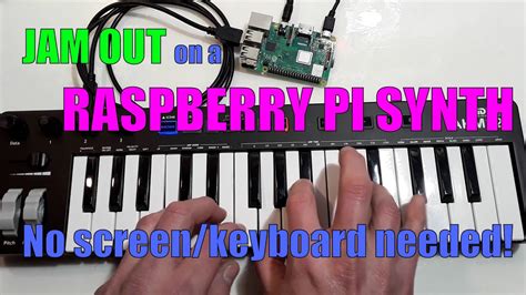 Headless Raspberry Pi Synthesizer Update Youtube