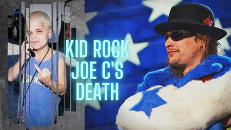 Kid Rock Discusses When Joe C Died Youtube