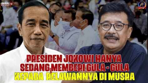 Presiden Jokowi Hanya Sedang Memberi Gula Gula Kepada Relawannya Di