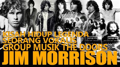 Jim Morrison Kisah Hidup Vokalis Dan Penulis Lagu Band The Doors