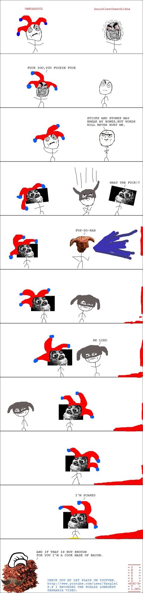 OMEGASOUL Knucklestheechidna FUCK YOU YOU FUCKIN FUCK STICKS AND STONES MAY BREAK MY BONES BUT