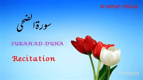 Surah Ad Duha By Qari Miftah Uddin Full With Arabic Text HD