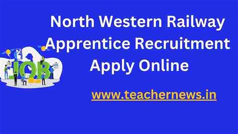 North Western Railway Apprentice Recruitment 2023rrc Nwr Notification