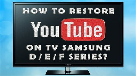 How To Restore Install YouTube On Samsung Smart TV D E F Series