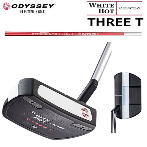 楽天市場ODYSSEY WHITE HOT VERSA パター 日本仕様 THREE T STROKE LAB C