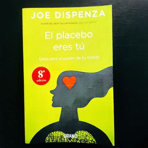 El Placebo Eres T Joe Dispenza Libro Nuevo F Sico Garant A Cuotas